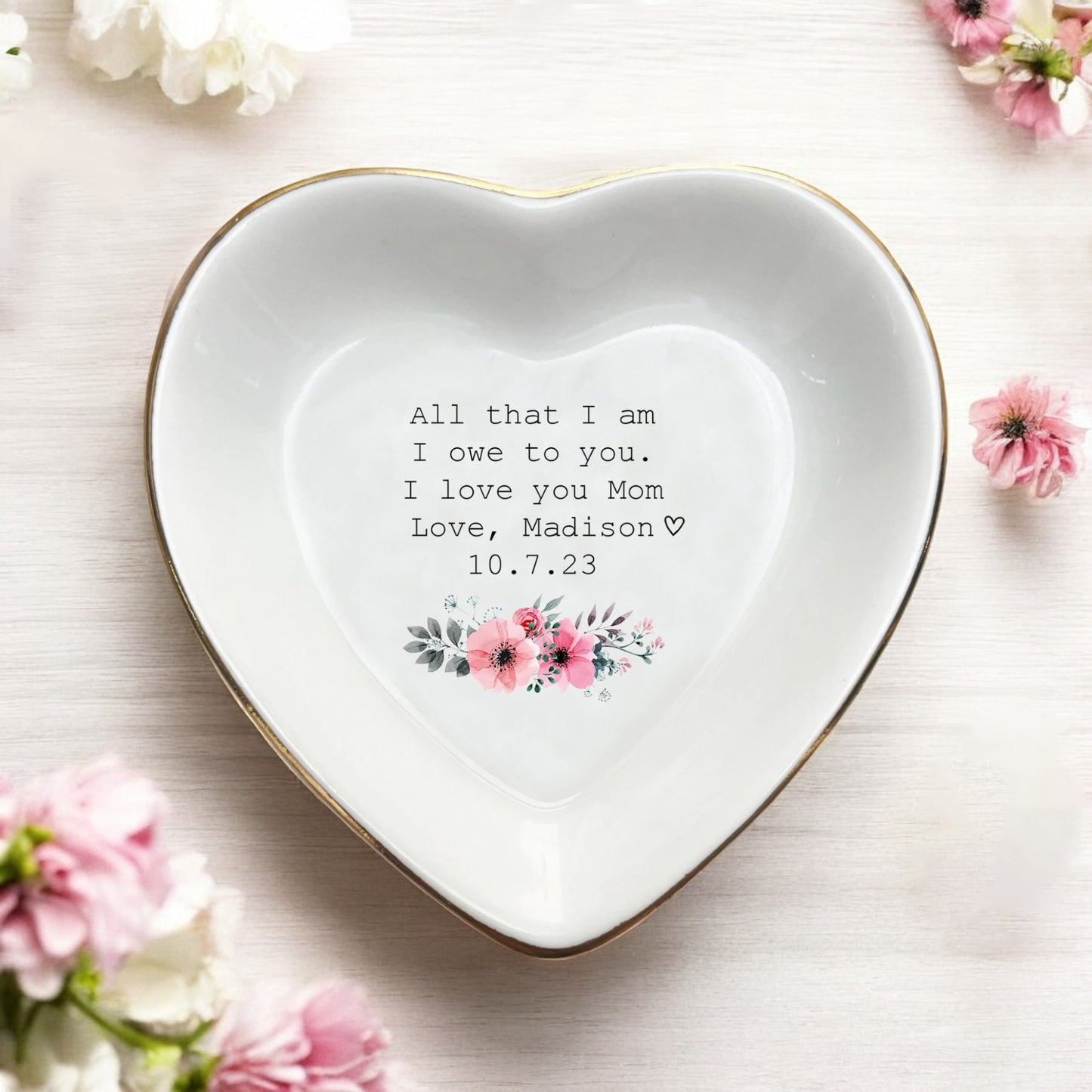 All That I Am I Owe To You - Personalized Jewelry Dish, Mother Of The Bride Gift, Mom Ring Dish, Wedding Favor Gifts For Mom
