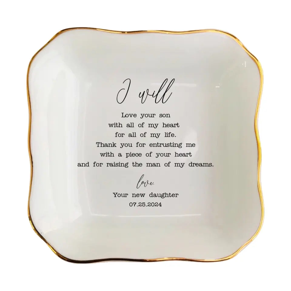 I Will Love Your Son/Daughter With All My Heart Ring Dish-Jewelry Holder For Mother In Law Gift-Wedding Gift For Mother Of The Groom Gift From Bride-Wedding Gift For Mother Of The Bride Gift From Groom