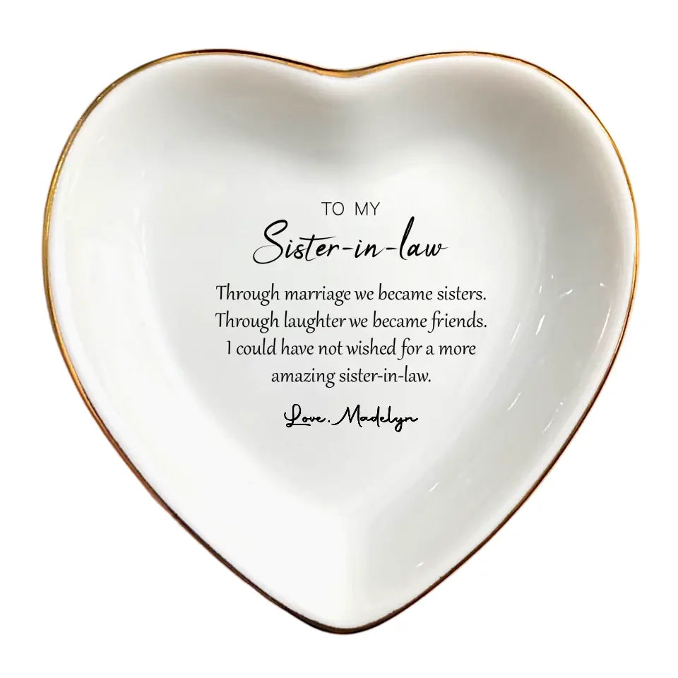 Sister-in-Law Ring Dish | "Through Marriage We Became Sisters" Jewelry Tray | Wedding & Birthday Gift