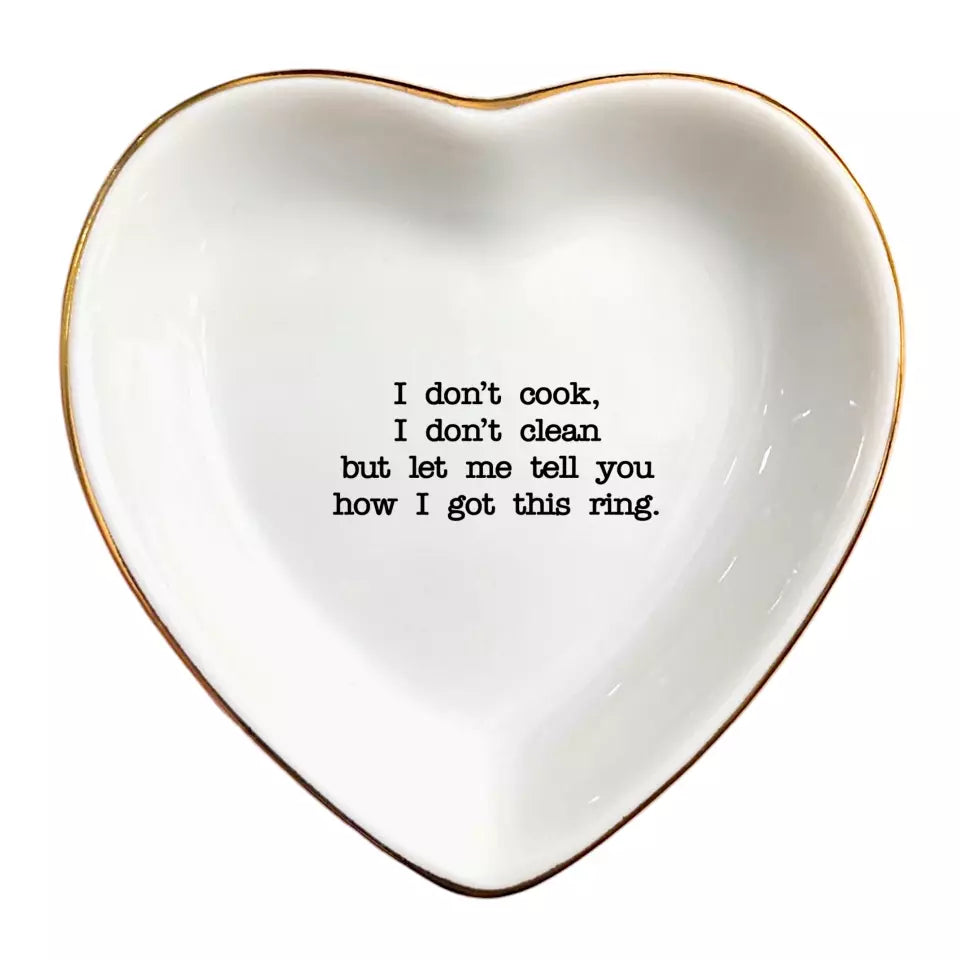Ceramic Ring Dish Holder, I Don't Cook I Don't Clean But I Let Me Tell You How I Got This Ring, Engagement Gifts, Bachelorette Party Favors, Bachelorette Gifts
