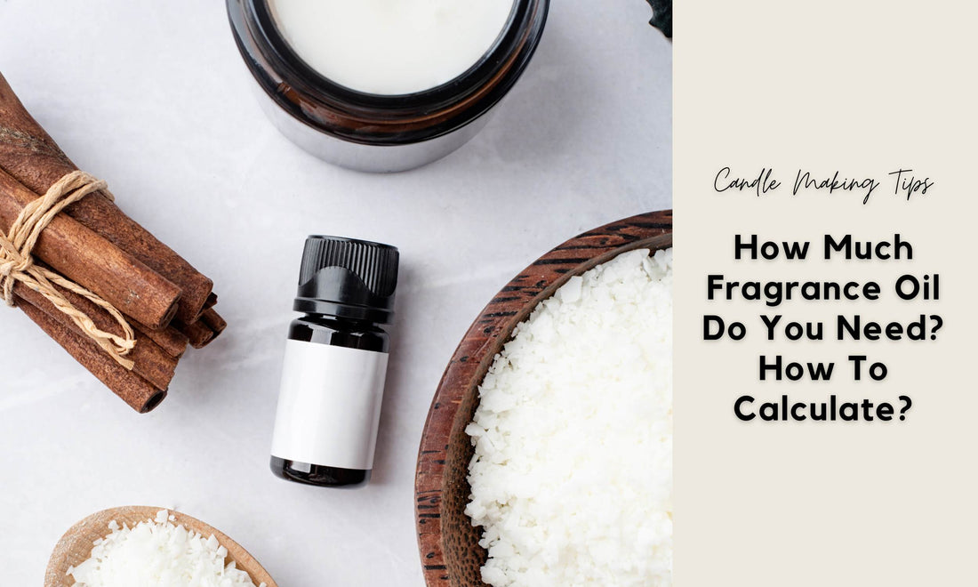 How Much Fragrance Oil Do You Need? How To Calculate