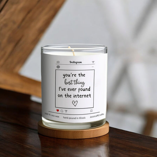 You're The Best Thing I've Ever Found On The Internet | Gift Candle, Personalized Candle For Lover Friend Boy Girl