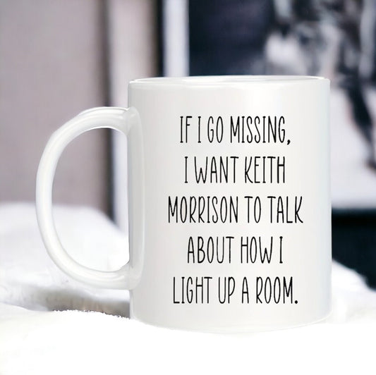 If I Go Missing I Want Coffee Mug, Funny Crime Show Mug, Sarcastic Mug for Co-worker Best Friend, Humor Mug, Crime Show Lovers Gifts