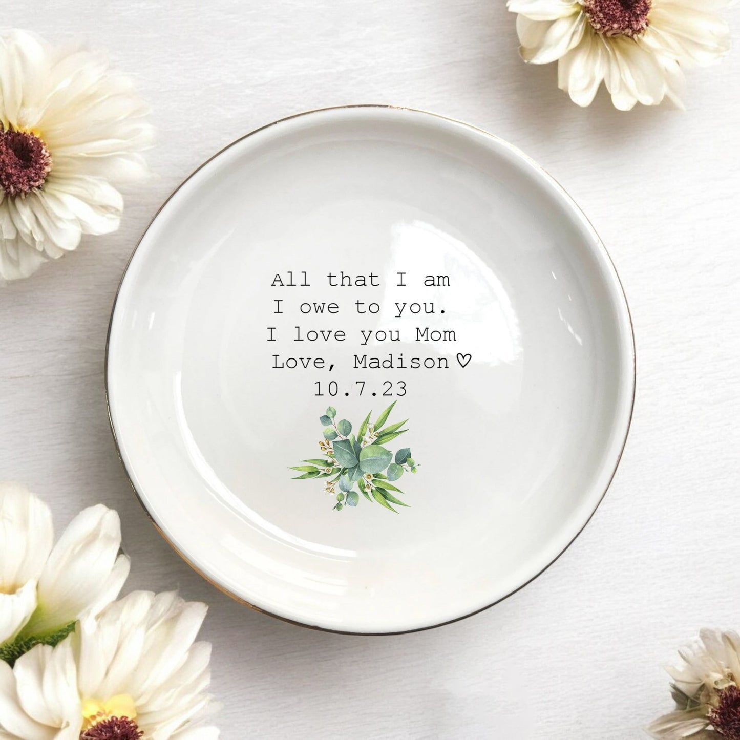 All That I Am I Owe To You - Personalized Jewelry Dish, Mother Of The Bride Gift, Mom Ring Dish, Wedding Favor Gifts For Mom