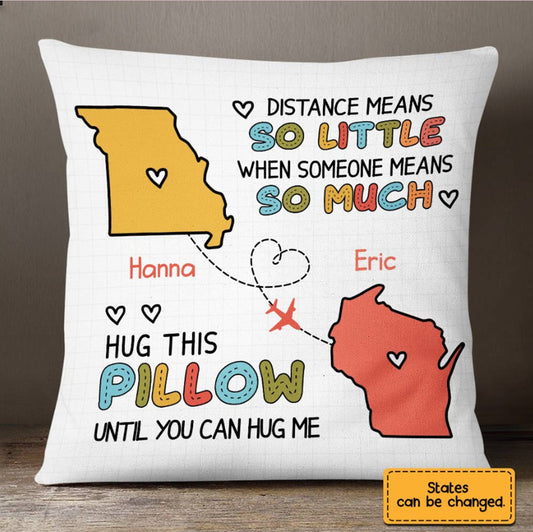 Hug This Pillow Until You Hug Me Custom Pillow,  Long Distance Pillow, Family Name Pillow, Long Distance Gift, Custom State to State