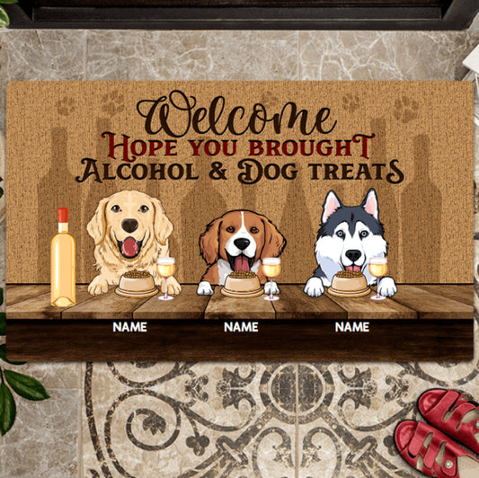 Welcome Hope You Brought Alcohol & Dog Treats, Personalized Dog Doormat, Funny Welcome Home Mat, Dog Entrance Mat, Housewarming Gift