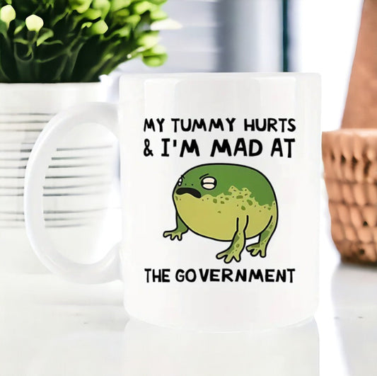 My Tummy Hurts I'm Mad At The Government Frog Funny Mug, Sarcastic Mug for Co-worker Best Friend, Political Humor Mug, Offensive Gift