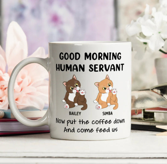 Good Morning Human Servant Cat Personalized Mug, Custom Cat Coffee Mug, Cat Dad, Cat Mom Mug, Gift For Cat Lovers, Vintage Cat Mug