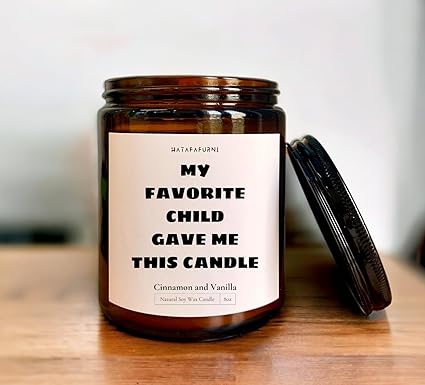 My Favorite Child Gave Me This Candle - Funny Candles for Mom, Dad - Cinnamon and Vanilla Candle, Soy Wax Candle, 8oz