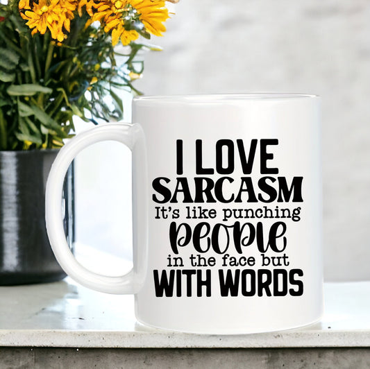 Funny Mug I Love Sarcasm It's Like Punching People In The Face, Desk Decor, Work Mug, Sarcastic Mug, Coworker Gift, Gift For Boss, Work Gift