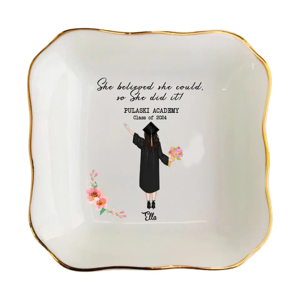 She Believed She Could | Graduation Ring Dish Gift, Custom Ring Dish | Inspirational Keepsake for Her