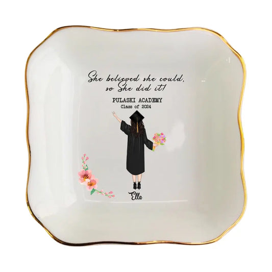 She Believed She Could | Graduation Ring Dish Gift, Custom Ring Dish | Inspirational Keepsake for Her