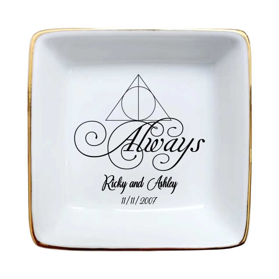 Always Ring Dish, Jewelry Dish, Wedding Gift, Memory Jewelry Holder, Engagement Ring Dish Holder, Initial Date Ring Dish, Potterheads Gifts