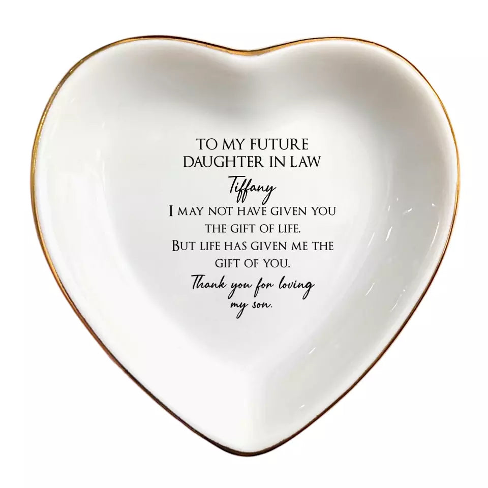 To My Future Daughter In Law Ring Dish-Daughter In Law Gift From Mother In Law-Bridal Shower Gift From Mother Of The Groom-Bride To Be Gifts