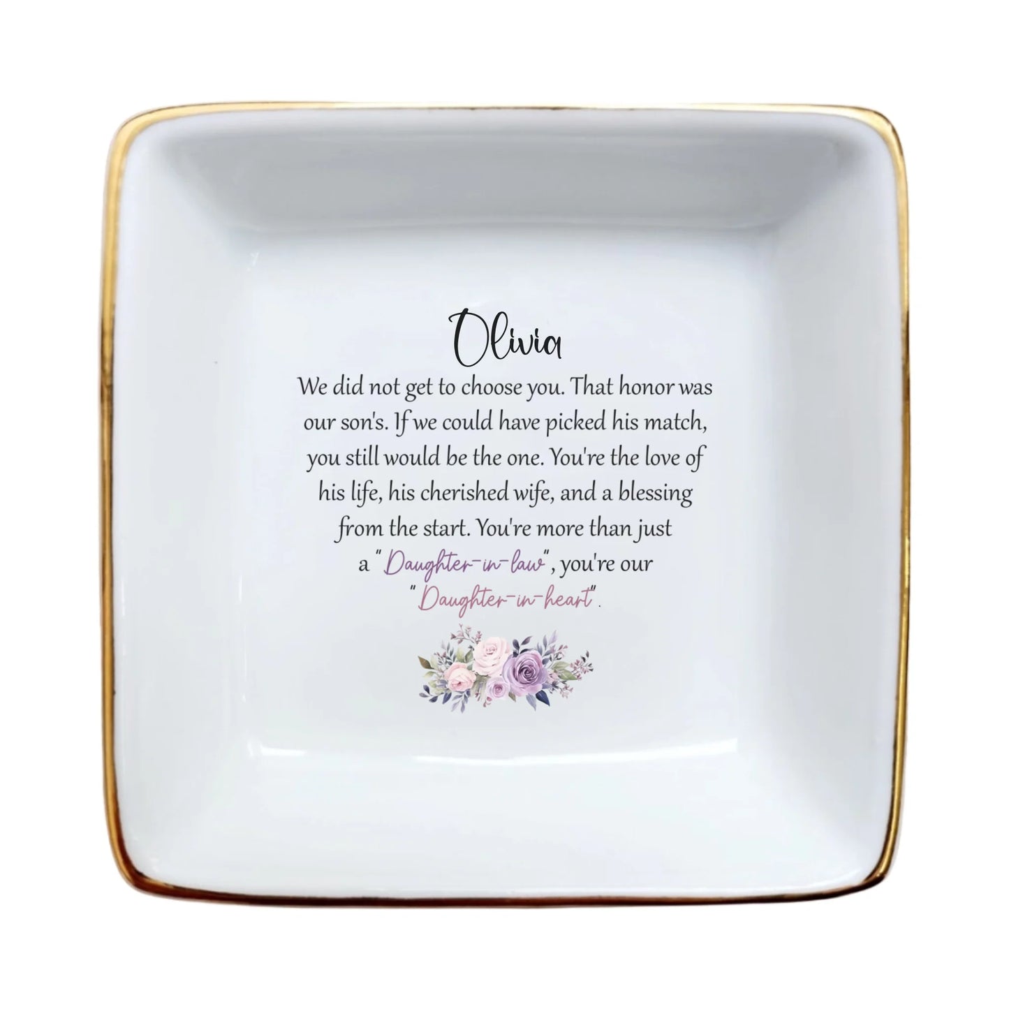 Daughter-in-Law Ring Dish | Jewelry Trinket Tray Keepsake - We did not get to choose you. That honor was our son's.