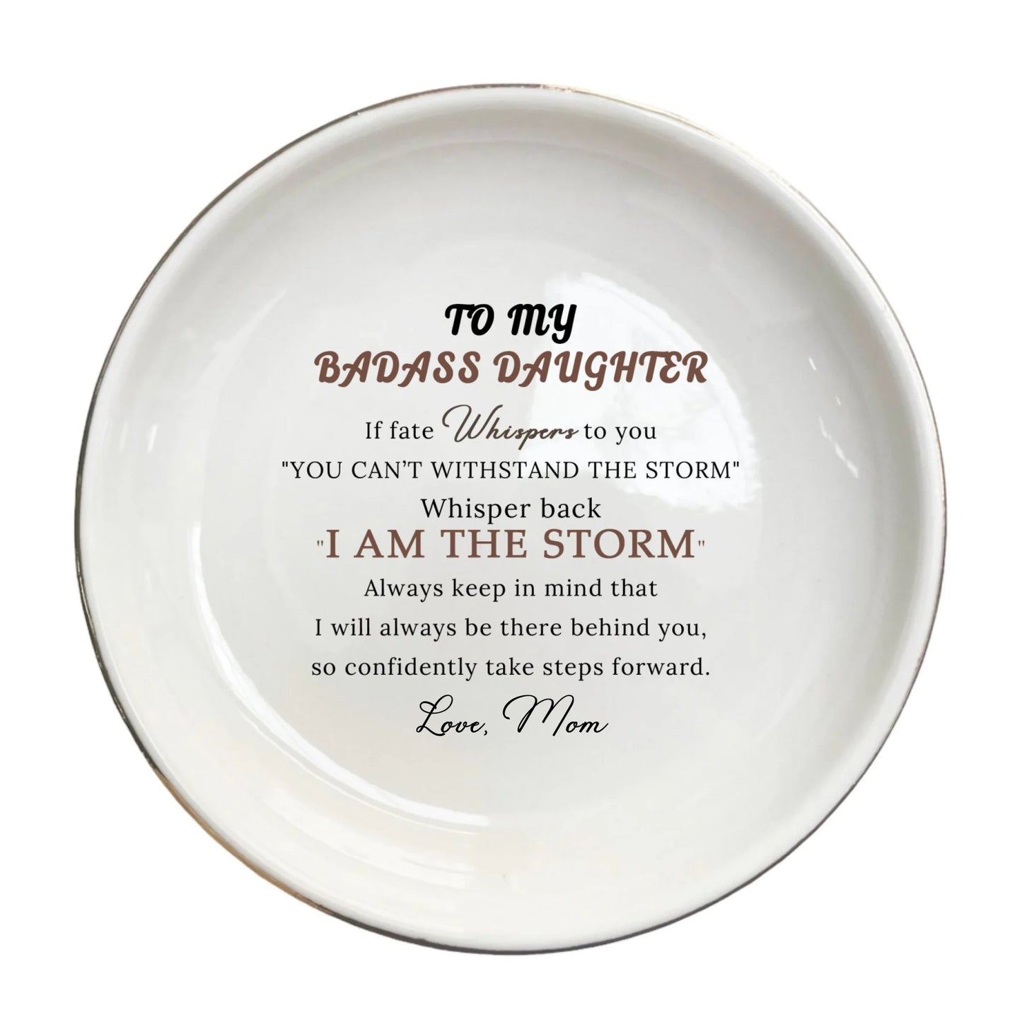 Ceramic Jewelry Dish for Daughter | Inspirational Birthday & Wedding Gift | "I Am the Storm" Keepsake Dish