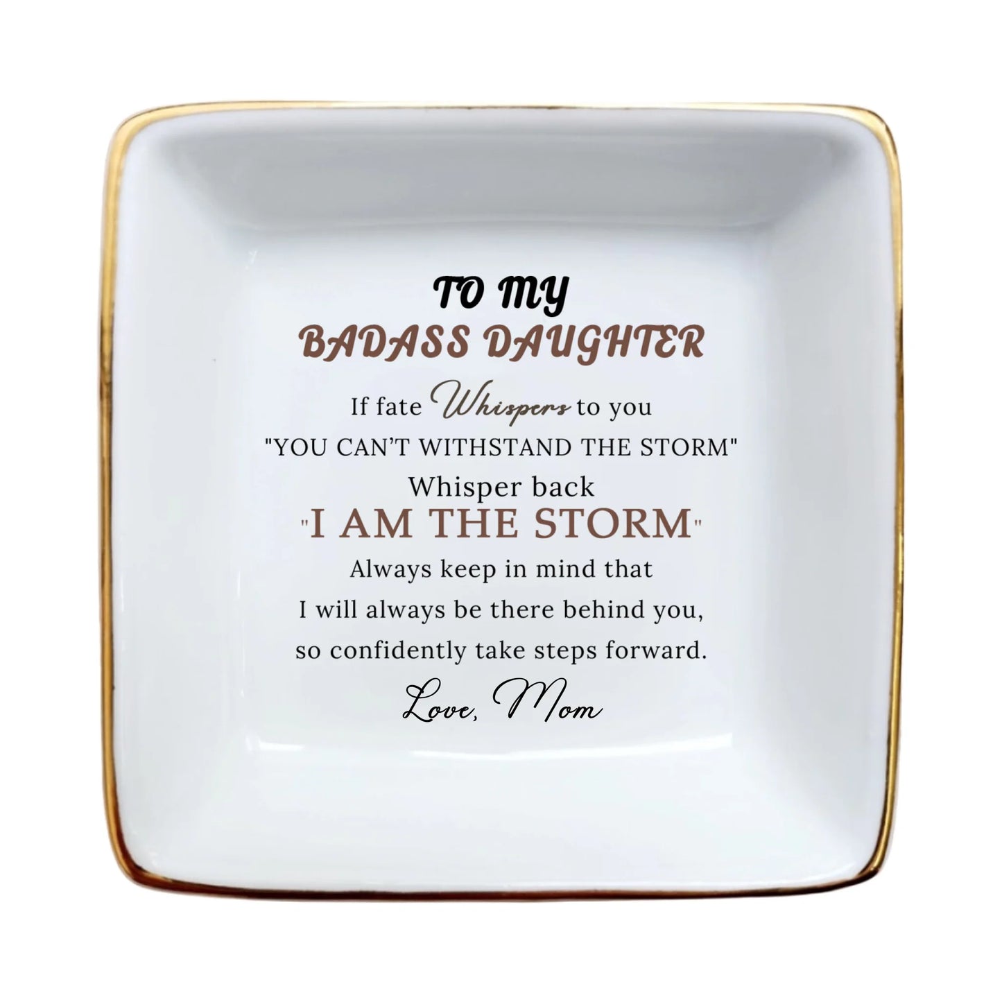 Ceramic Jewelry Dish for Daughter | Inspirational Birthday & Wedding Gift | "I Am the Storm" Keepsake Dish