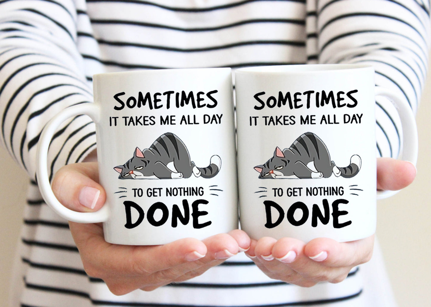 It's Take Me All Day To get Nothing Done Mug, Lazy Cat Coffee Mug, Funny Cat Mug For Cat Lovers, Cat Parents Birthday Gifts, Cat Morning Mug