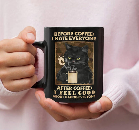 Black Cat Drink Coffee, After Coffee I Feel Good About Hating People Mug, Best Funny Mug Gift For Friends, Cat Coffee Mug, Cat Mom, Cat Dad