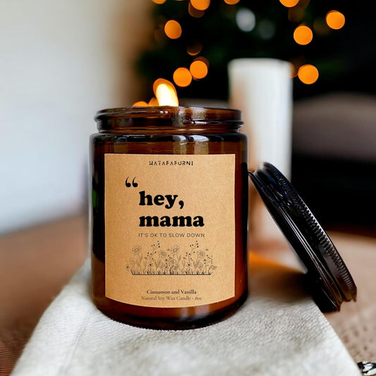 Candle Gifts for Mom, Hey, Mama. It's ok to slow down - Cinnamon and Vanilla Scented Candle 8oz