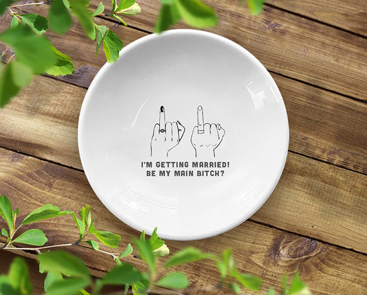 I'm Getting Married Be My Main Bitch Trinket Dish, Ring Finger Ring Dish For Engagement, Engagement Ring Dish, Wedding Jewelry Ring Dish