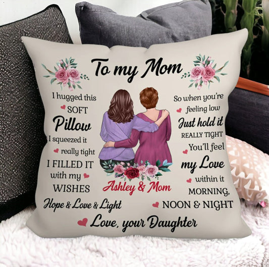 To My Mom Personalized Pillow, Mothers Day Gift, Gift For Mom, Mother Cuddle Cushion, Comfort Pillow, Mother Thank You, From Daughter, Mum