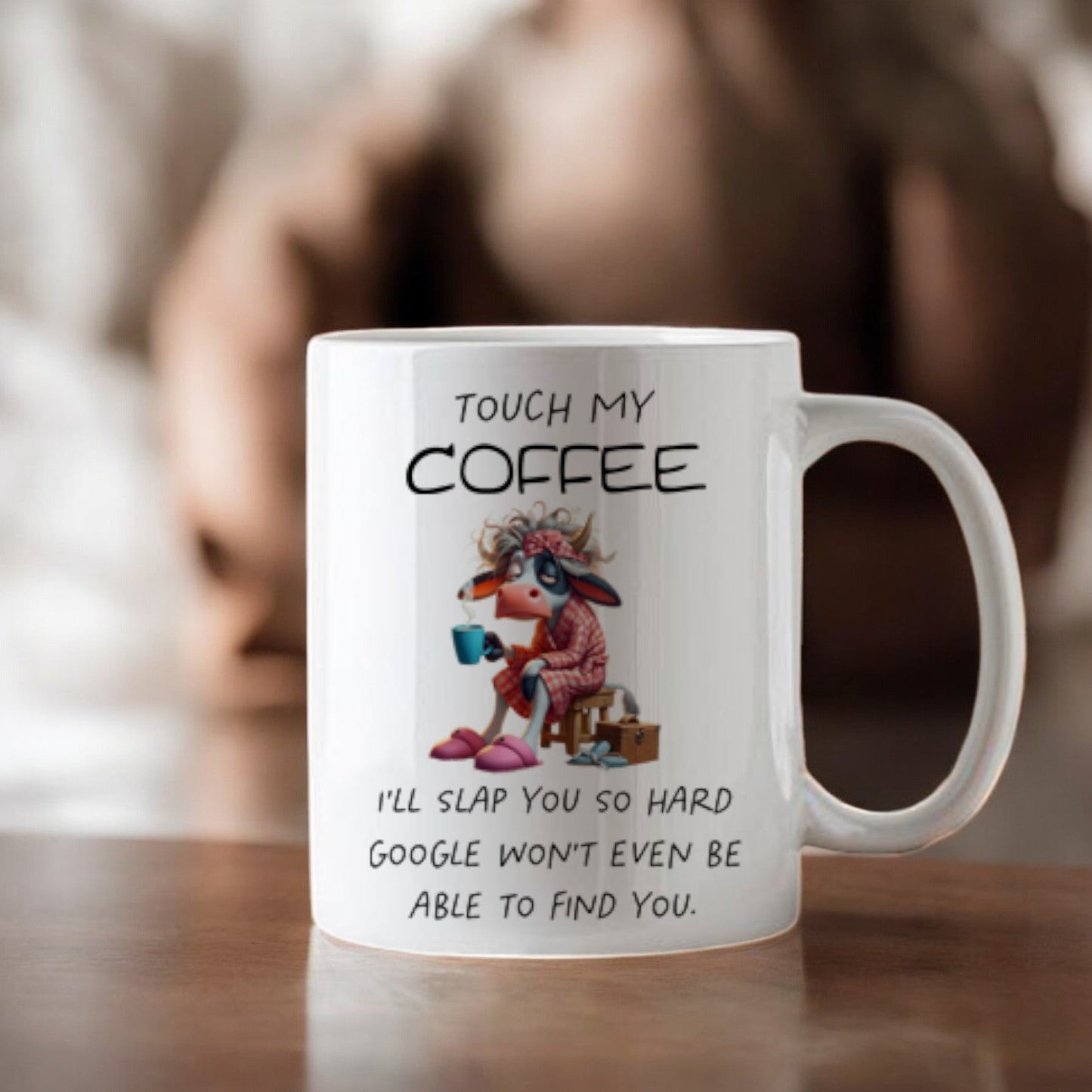 Ceramic Funny Mugs Touch My Coffee I'll Slap You So Hard