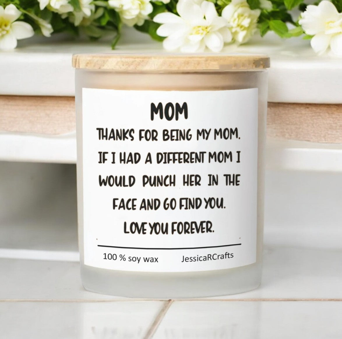 I Scented Candle - Thanks For Being My Mom Candle | Unique Personalized Gift, Custom Soy Wax Candle For Mom Mother in law, Birthday, Mother's Day Gift