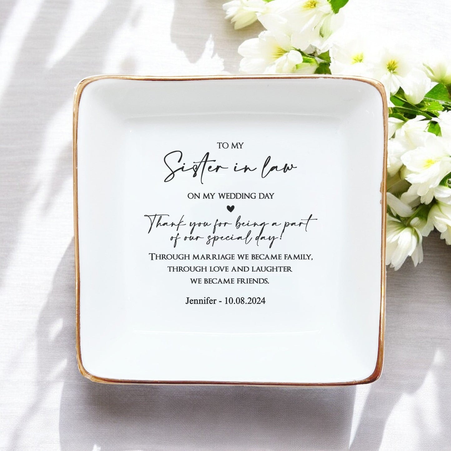 Custom Sister In Law Jewelry Dish - Wedding Ring Dish Gift - Through marriage we became family, Through love and laughter we became friends