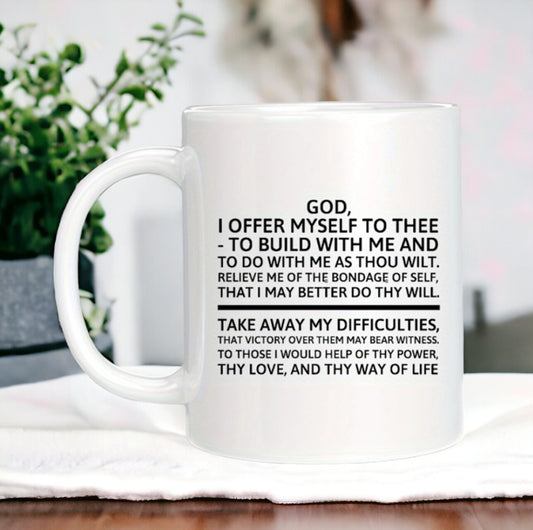 God I Offer Myself To Three Coffee Mug, Inspirational Third Step Prayer AA Mug, Gift For Friends In Rehab, Spiritual Mug, Motivational Mug