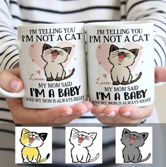 Personalised I'm A Baby Cat Mug, Cat Mom Coffee Mug, Cute Cat Mug, Cat Mother's Day Gift, Funny Mother Mug, Mother's Day Gift, Cat Lover Mug