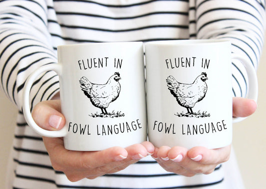 Fluent In Fowl Language Coffee Mug, Funny Chicken Mug, Gifts For Friends, Chicken Lovers Gifts, Friendship Gifts, Chicken Lady Country Girl