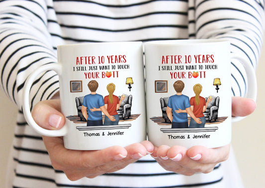 I Still Want To Touch Your Butt Personalized Couple Mug, Funny Mugs For Lovers, Relationship Gift, Couples Gift, Valentines Day Gifts