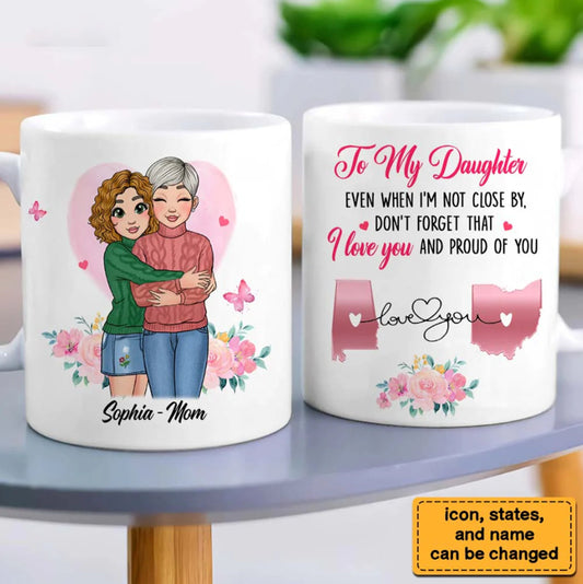 To My Daughter Personalized Mug, Daughter Gift, Gift From Mom, Long Distance State Mug, Mother Daughter Mug, Holiday Mug Gift
