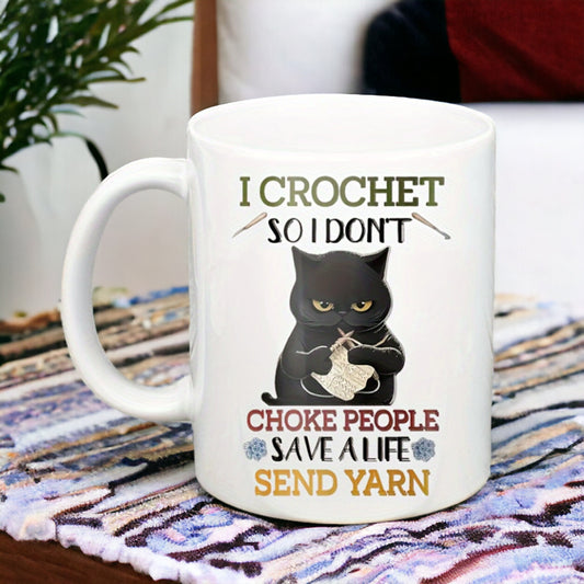I Crochet So I Don't Choke People Mug, Cranky Cat Coffee Mug, Funny Cat Mug For Cat Lovers, Cat Parents Birthday Gifts, Cat Morning Mug