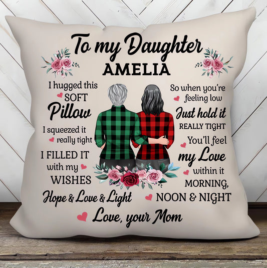 To My Daughter Personalized Pillow, Daughter Gift, Custom Gift From Mom, Daughter Cuddle Cushion, Gift For Daughter, Comfort Pillow