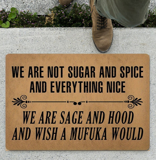 We're Not Sugar Spice Doormat, Sage and Hood Doormat, Funny Welcome Mat Gift, Front Doormat, Funny Door Mat, Go Away Mat, Closing Gift