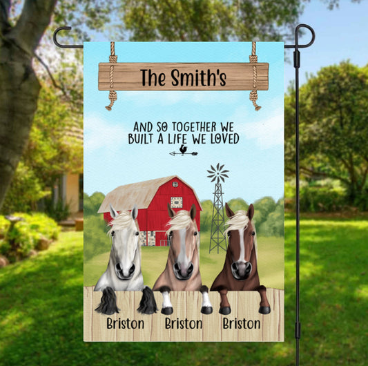 Personalized Farm House Flag, And So Together We Built A Life We Loved, Garden Flag For Horse Lovers, Farming, Farmhouse Yard Sign