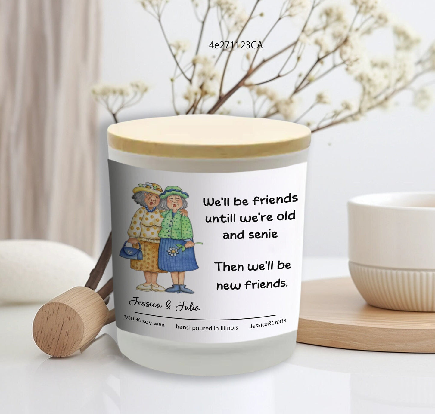 I Scented Candle - Personalized Candle For Friend Bestie Soul Sister Coworker - We'll Be Friends Until We're Old - Custom Funny Scented Candle, Soy Wax Candle